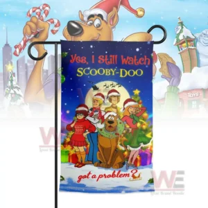 Garden flag featuring the Scooby-Doo gang in Santa hats with a festive background and text "Yes, I Still Watch SCOOBY-DOO got a problem?".
