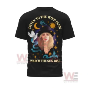 stevie nicks listen to the wind blow watch the sun rise shirt img 5 61jfk