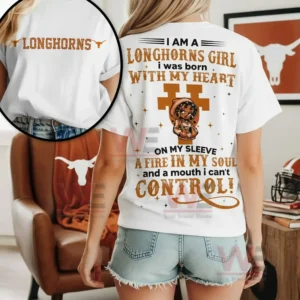 I am a Longhorns Girl Texas Longhorns Shirt 5 Texas Longhorns white shirt shown from front and back with detailed graphic on the back and bold text on the front indoors!