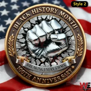 Black History Month Centennial Commemorative Coin 4 A Black History Month commemorative coin with a raised fist breaking stone detailed metallic textures and an American flag background!