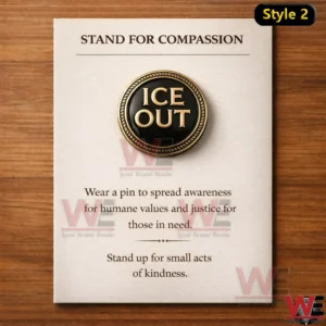 Stand for Compassion Pin Collection 3 Round gold rim pin with black center reading ICE OUT attached to a stand for compassion card on a wooden surface!
