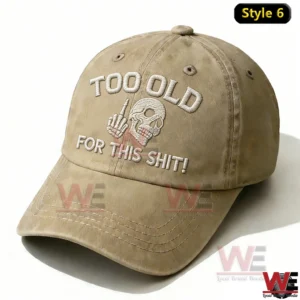 too old for this shit embroidery cap img 5 ERB9C