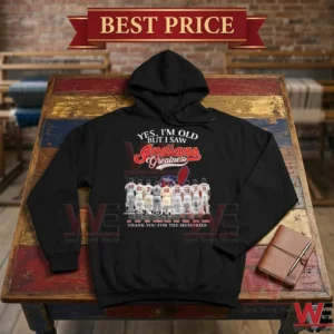 Yes, I'm Old But I Saw Indian Greatness Tops 6 Black hoodie featuring a commemorative graphic of Cleveland baseball legends